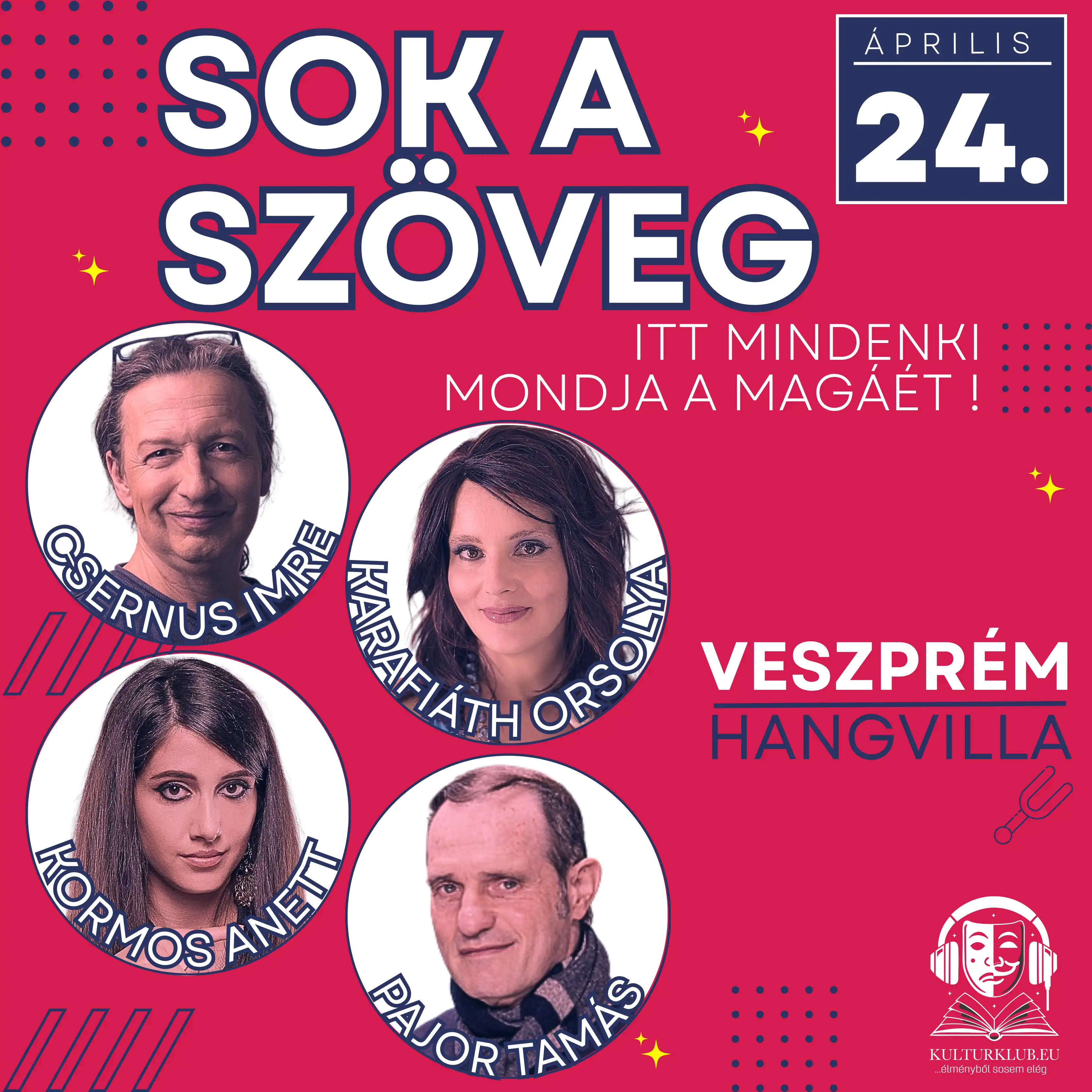 Sok a szöveg - itt mindenki mondja a magáét - Veszprém