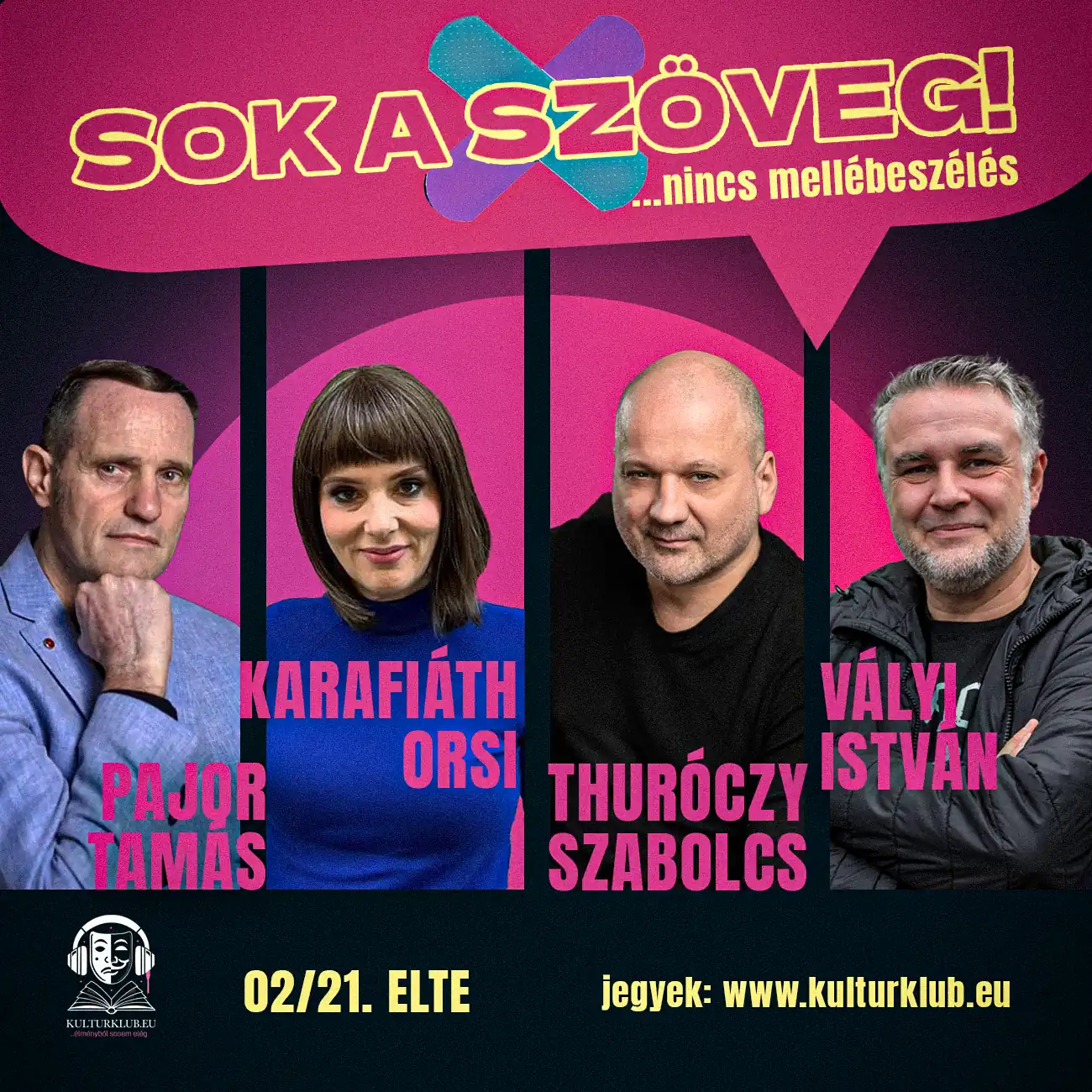 SOK A SZÖVEG – …nincs mellébeszélés!